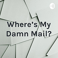 Where's My Damn Mail?
