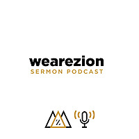 We Are Zion - Sermon Podcast
