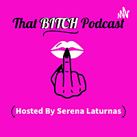 That BITCH Podcast