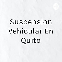 Suspension Vehicular En Quito