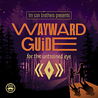 Wayward Guide For The Untrained Eye