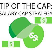 Tip of the Cap: Salary Cap Strategy