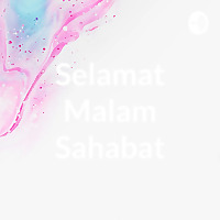 Selamat Malam Sahabat