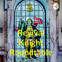 Revival Knight Roundtable
