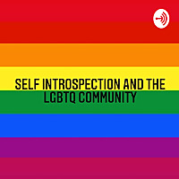 Self Introspection and the LGBTQ Community