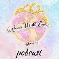 Women World Leaders' Podcast