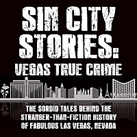 Sin City Stories: Vegas True Crime