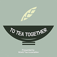TO TEA TOGETHER