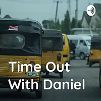 Time Out With Daniel