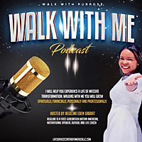 Walk With Me Podcast