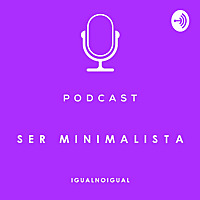 SER MINIMALISTA