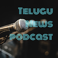 Telugu News podcast