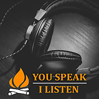 You Speak, I Listen