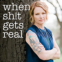 When Sh!t Gets Real