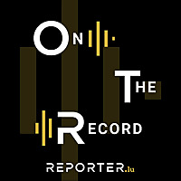 On the Record - Reporter.lu