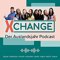 X-CHANGE - Der Schüleraustausch Podcast