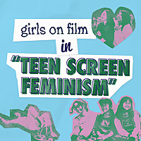 Teen Screen Feminism Podcast