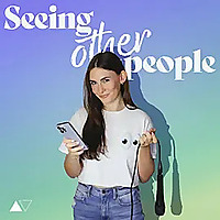Seeing Other People