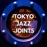 TOKYO JAZZ JOINTS