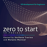 Zero to Start Podcast: VR development for beginners