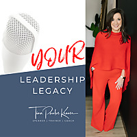 Your Leadership Legacy