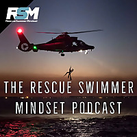 Rescue Swimmer Mindset Podcast