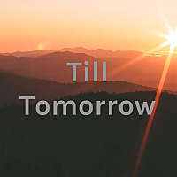 Till Tomorrow