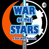 War Of The Stars:A Star Wars Podcast