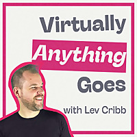 Virtually Anything Goes - a Made To See Podcast