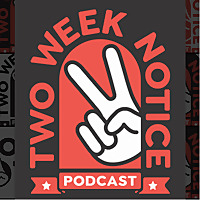 Two Week Notice