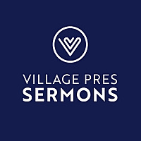 Village Pres Sermons