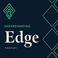 Understanding Edge