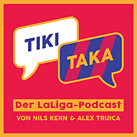 TIKI TAKA   Der LaLiga-Podcast