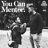 You Can Mentor: A Christian Youth Mentoring Podcast