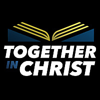Together In Christ