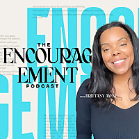 The Encouragement Podcast with Brittany Ayeni