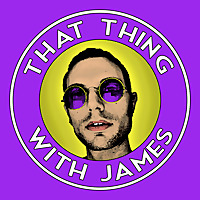 That Thing With James