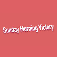 Sunday Morning Victory