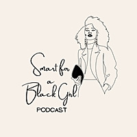 Smart For A Black Girl