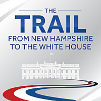 The Trail: From New Hampshire to the White House