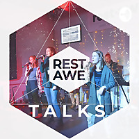 Rest·Awe Youth Talks