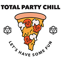 Total Party Chill | A D&D Podcast