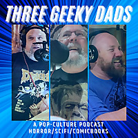 Three Geeky Dads