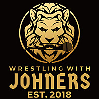 Wrestling With Johners Podcast