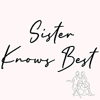 Sister Knows Best