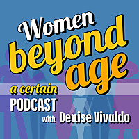 Women Beyond a Certain Age Podcast