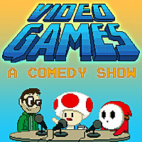 Video Games: A Comedy Show