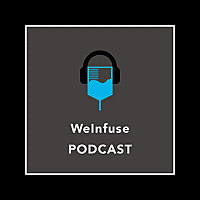 WeInfuse's Podcast