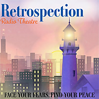 Retrospection Radio Theatre | Mental Health Cosmic Audio Drama
