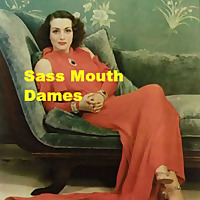 SassMouthDames